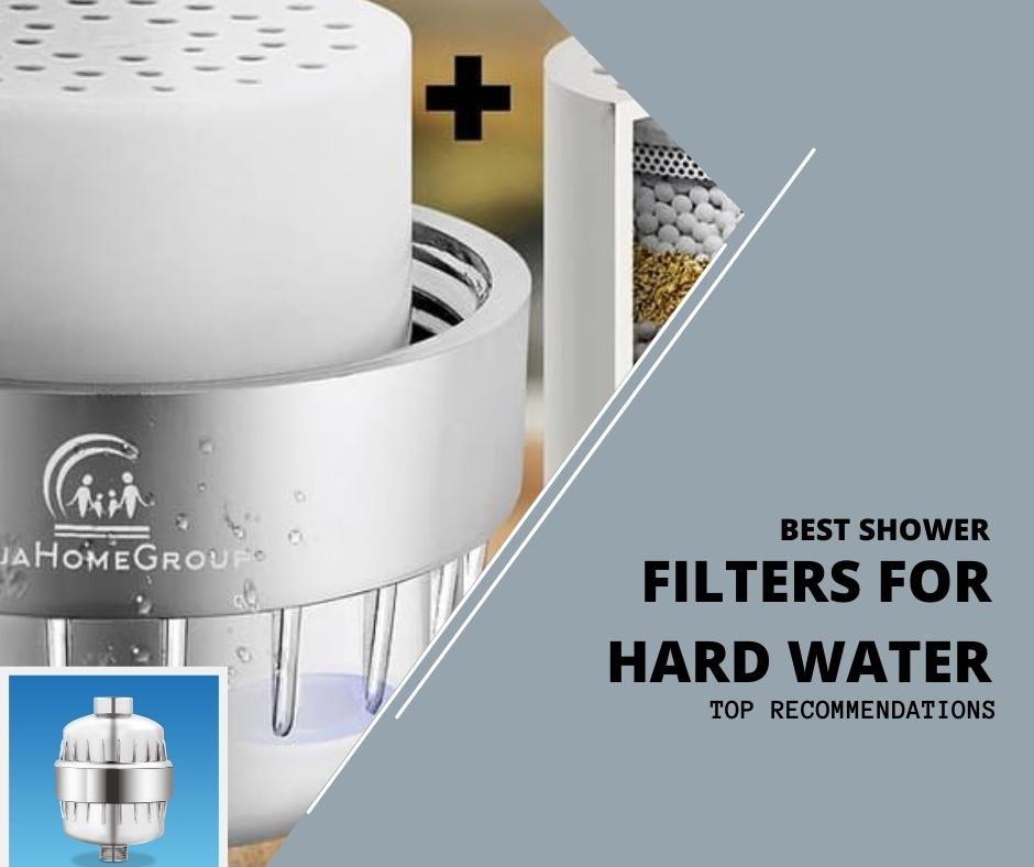 Best Shower Filters For Hard Water [Top Recommendations]