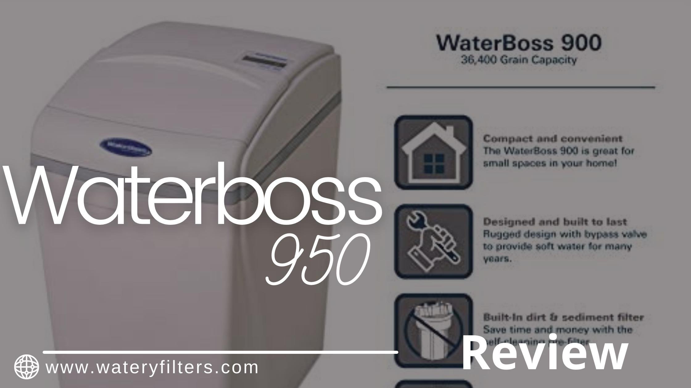 Waterboss 950 Review