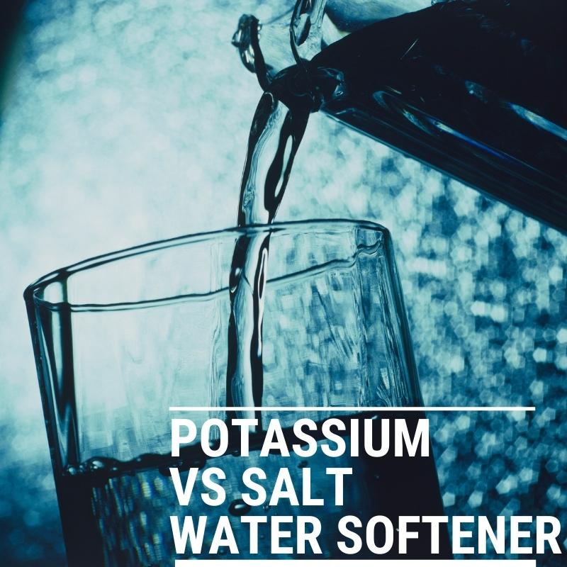 Potassium Vs Salt Water Softener