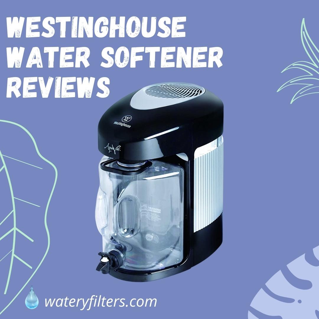 Westinghouse Water Softener Reviews