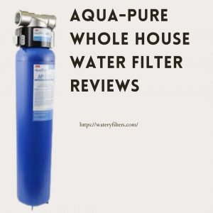 Aqua-Pure-Whole-House-Water-Filter-Review