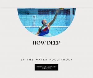 How Deep Is The Water Polo Pool?