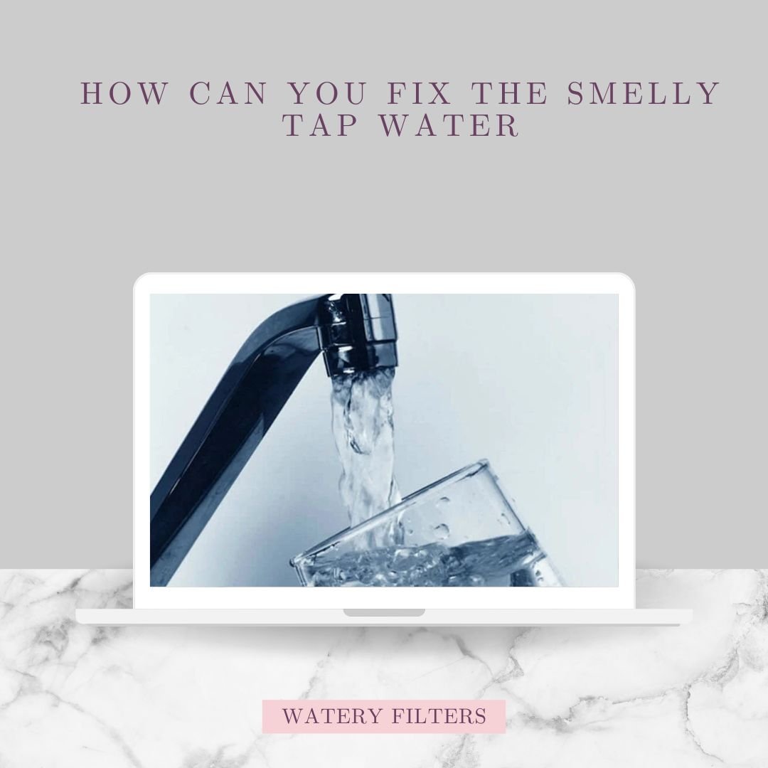 How-Can-You-Fix-The-Smelly-Tap-Water