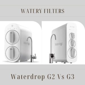 Waterdrop-G2-Vs-G3
